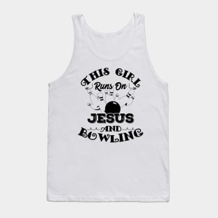 This Girl Runs On Jesus And Bowling graphic Christian Gift Tank Top